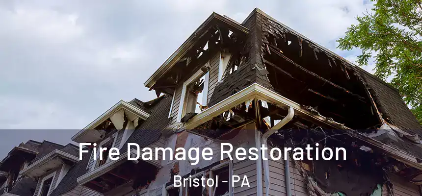  Fire Damage Restoration Bristol - PA