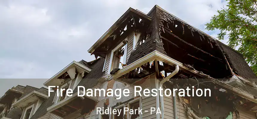  Fire Damage Restoration Ridley Park - PA