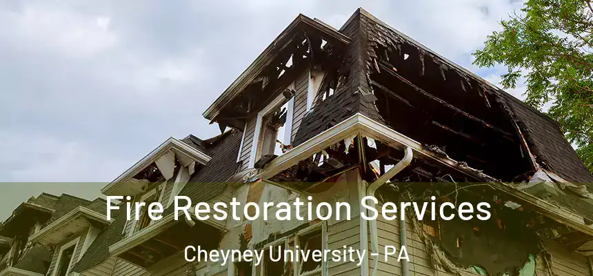  Fire Restoration Services Cheyney University - PA
