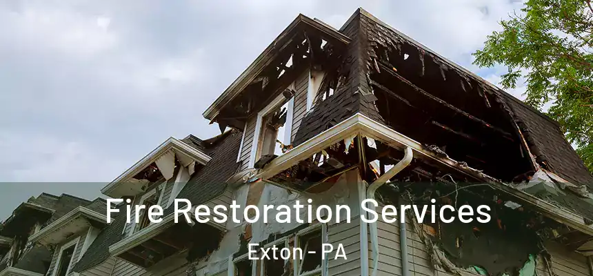 Fire Restoration Services Exton - PA