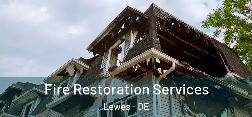 Fire Restoration Services Lewes - DE