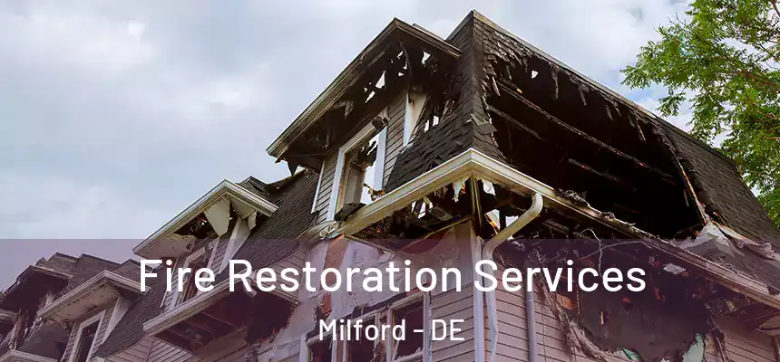  Fire Restoration Services Milford - DE