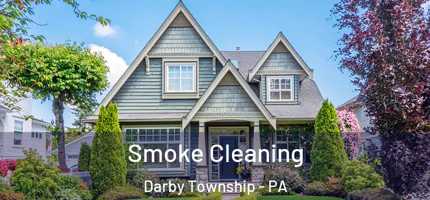 Smoke Cleaning Darby Township - PA