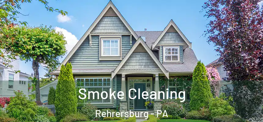 Smoke Cleaning Rehrersburg - PA