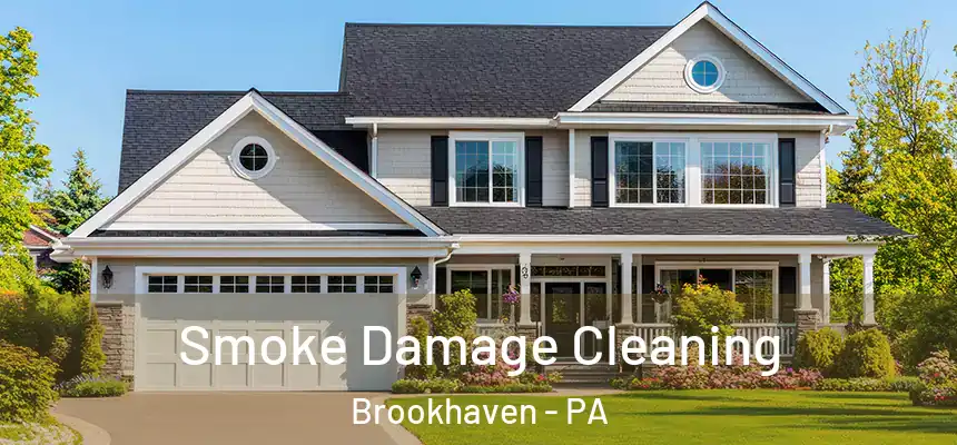  Smoke Damage Cleaning Brookhaven - PA