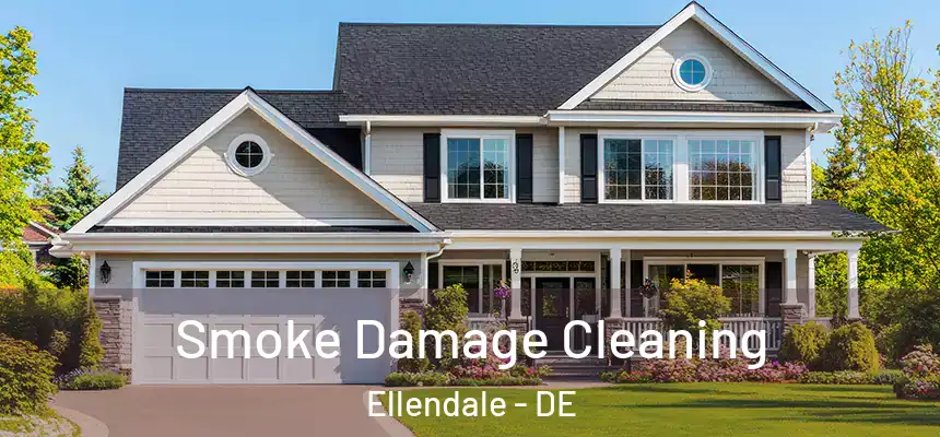  Smoke Damage Cleaning Ellendale - DE
