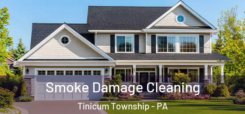  Smoke Damage Cleaning Tinicum Township - PA